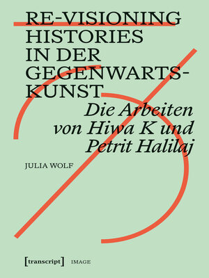 cover image of Re-Visioning Histories in der Gegenwartskunst
